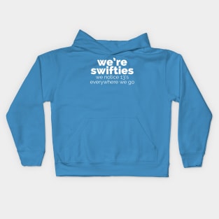 We're swifties Kids Hoodie